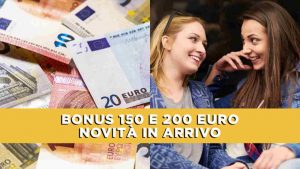 Bonus da 150 e 200